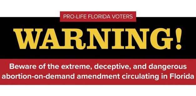 Beware of the extreme, deceptive, and dangerous abortion-on-demand amendment circulating in Florida